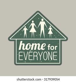 Vector illustration of family label, color emblem for you design. Home for everyone