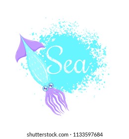 Vector illustration of a fantasy turquoise and violet squid with word sea on blot of paint isolated on the white background.