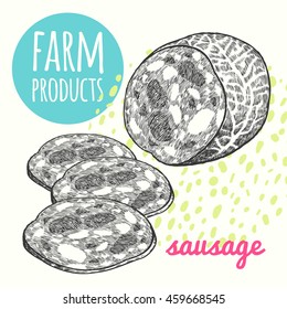 Vector illustration of farmer's sausage product. Style hand-drawing, sketch. Farm product isolated on white background. Modern design for signage, posters, advertising, farm shops, markets, packaging.