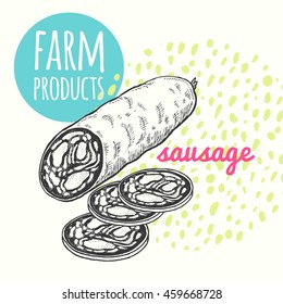 Vector illustration of farmer's sausage product. Style hand-drawing, sketch. Farm product isolated on white background. Modern design for signage, posters, advertising, farm shops, markets, packaging.