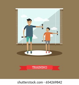 Vector illustration of father and his son training together with dumbbells. Childcare and parenting concept flat style design element.