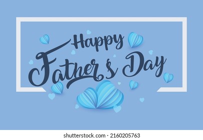 Vector illustration of Father's Day greeting card, with "Happy Father's Day" lettering decorated with hearts and blue background.