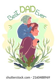Vector illustration. Father's day holiday. Child sits on father's shoulders. Postcards, stickers , print for t shirt