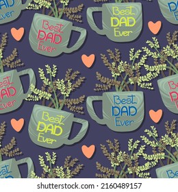 Vector illustration. Father's day holiday. Hand holding a mug with plants, lettering best dad ever. Seamless Pattern. Dark background, wallpaper