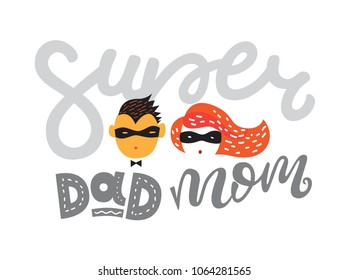 Vector illustration for Father's Day and Mother's Day. Quote Super Dad and Mom. For greeting card, poster, banner, printing, mailing