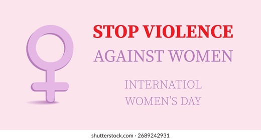 Vector illustration featuring the female gender symbol and the phrase “Stop violence against women. International Women’s Day.” Empowering feminist design in purple tones on a light background.