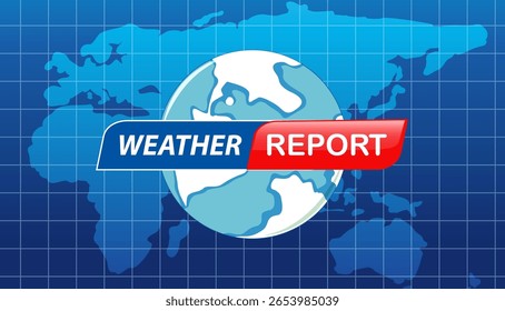 Vector illustration featuring a globe with weather report text, set against a blue grid world map background