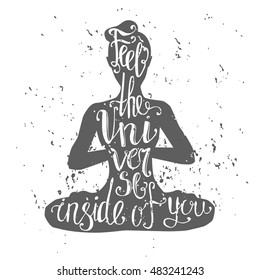 Vector illustration with female figure and lettering. Hand written phrase Feel the Universe inside of you. Typography design with isolated silhouette of woman meditating in lotus position