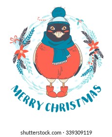 Vector illustration Festive Funny Merry Christmas card with bullfinch bird wearing cap, boots and scarf in front of New Year wreath. Hand drawn doodle style