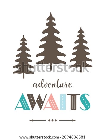 vector illustration with fir trees and lettering adventure awaits, cute tribal card, vector illustration