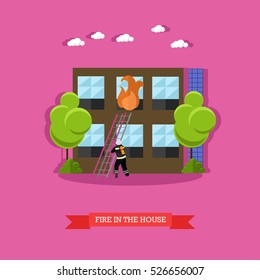 Vector illustration of fire in the house in flat style. Firefighter in uniform with extinguisher is going to climb ladder. Burning flame coming out from window