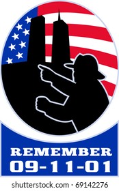 vector illustration of a fireman firefighter silhouette pointing to twin tower world trade center wtc building with American stars and stripes flag in background and words "Remember 9-11-01"