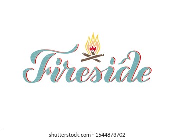 Vector Illustration Of Fireside Brush Lettering For Banner, Leaflet, Poster, Logo, Advertisement Design. Handwritten Text For Template, Signage, Billboard, Print, Flyer, Invitation, Home Decor