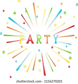 Vector illustration with fireworks, confetti and bright inscription Party on white background. For greeting card, party invitation or mailing, banner, poster, newsletter.
