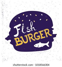 Vector illustration of a fish burger. Burgers hand written lettering logo.