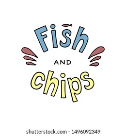 Vector illustration of fish and chips lettering for banner, leaflet, poster, clothes, logo, advertisement design. Handwritten text for template, signage, billboard, print, menu, flyer, café decoration