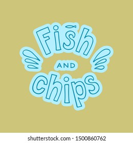 Vector illustration of fish and chips lettering for banner, leaflet, poster, clothes, logo, advertisement design. Handwritten text for template, signage, billboard, print, menu, flyer, café decoration