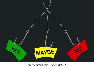 Vector illustration of a fish hook with hooked inscriptions yes, maybe, no, choice and struggle between decisions in life