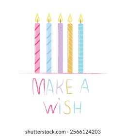 Vector illustration of five colorful birthday candles with the hand-lettered text "Make a Wish." Perfect for cards, invitations, party designs, postcards, and decorations.