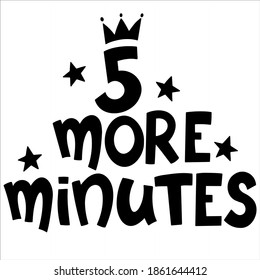 Vector illustration: five more minutes lettering. Hand drawn style.