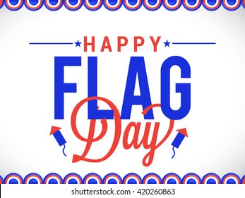 Vector illustration of Flag day with stylish typography background.