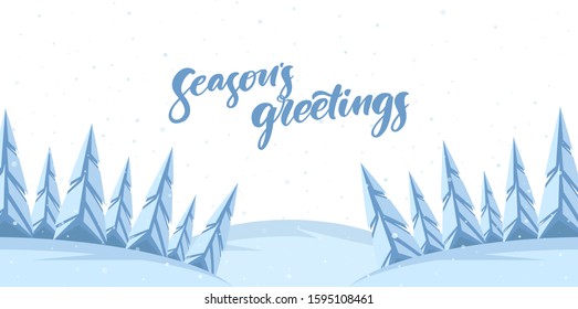 Vector illustration. Flat cartoon winter snowy landscape with lettering of Season's Greetings. Christmas background.