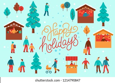 Vector illustration in flat simple style with hand lettering happy holidays -  Christmas greeting card, banner, poster with people at festival seasonal market and fair at town square