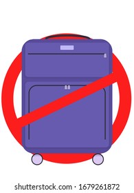 Vector illustration in flat style: blue suitcase crossed out. Coronavirus pandemic. No travel. Restriction of movement.