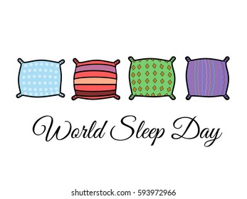Vector illustration in flat style. Illustration of pillows in different colors with different patterns with the text "World Sleep Day". Can be applied in the design of postcards, banners, leaflets.