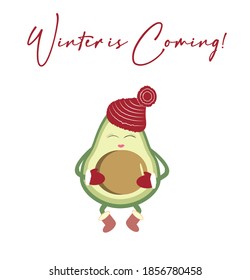 vector illustration, flat. Winter is coming - phrase. Funny avocado art