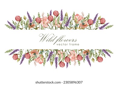 Vector illustration. Floral frame. Wild flowers, forest flowers. Tulips, peonies, lavender, leaves, roses. Bouquet. Design for social media, banners, cards, wedding invitations