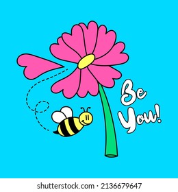 VECTOR ILLUSTRATION OF A FLOWER WITH A BEE, SLOGAN PRINT