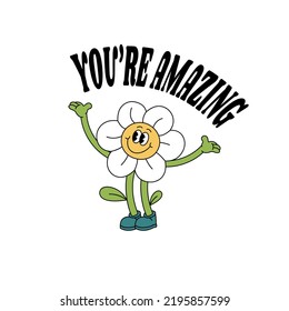 Vector illustration flowers with happy face ìn retro style and typography quote. Groovy sticker with plant for print