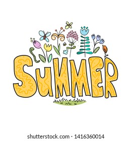 Vector illustration of flowers and insects. Hand drawn lettering. Summer phrase. Isolated on white background. Doodles. Cartoon stile. Modern stile. Emblem. Banner.