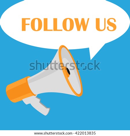 Vector illustration follow us banner for social networks. Flat illustration of orange megaphone with text follow us in speech bubble isolated on blue background. Template design