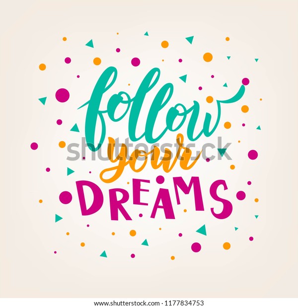 Vector Illustration Follow Your Dreams Calligraphy Stock Vector ...