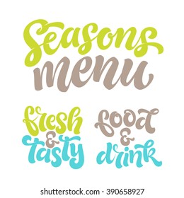 Vector illustration, food design. Lettering for restaurant, cafe menu. Vector elements for labels, logos, badges, stickers or icons. Calligraphic collection. Seasons menu, fresh&tasty, food&drink