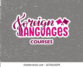 Vector illustration of foreign languages courses lettering for banner, signage, advertisement, poster, business card, educational course, logo design. Handwritten text with copy space for web or print
