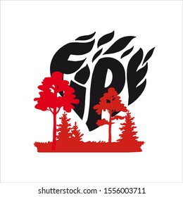 Vector illustration of a forest fire. Hand-drawn lettering in the shape of the heart of the word Fire. Design Concept. Protect the forest, save