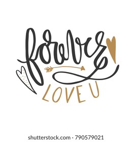 Vector illustration of Forever love U words with hearts and arrows in lettering. 