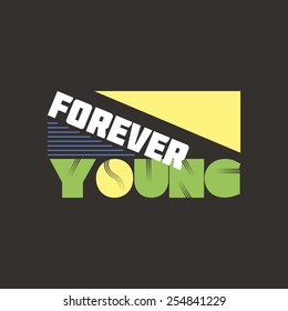 Vector illustration Forever Young for t-shirt design