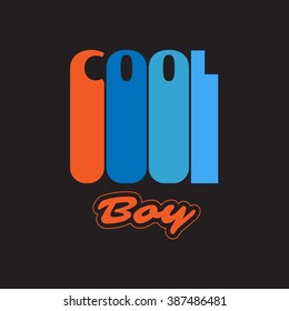 Vector illustration in the form of the message: Cool boy.  T-shirt graphics, poster, banner, print, flyer, postcard