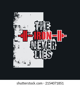 Illustration vectorielle sous forme de message: Le Fer Ne Ment Jamais. Bannière de devis d'entraînement sportif inspirant. Typographie, t-shirt graphique, impression, affiche, bannière, slogan, prospectus, carte postale