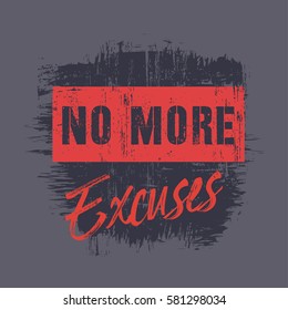 Ilustración vectorial en forma de mensaje: no más excusas.  Borde de fondo. Tipografía, gráficos de camisetas, impresión, afiche, pancarta, lema, volante, postal