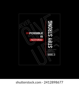 Vector illustration in the form of the message stay strong.Typography, t-shirt graphics, print, poster, banner, slogan, flyer, postcard