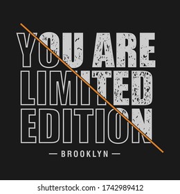 Vector illustration in the form of the message:you are limited edition. Brooklyn