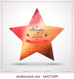 Vector illustration in the form of a star. Abstract geometric background in vintage style. Multicolored shapes. Beautiful inscription in retro style -Monday it's time to work.