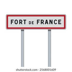 Vector illustration of the Fort de France city entrance road sign on metallic posts