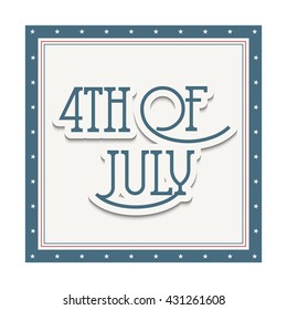 Vector illustration of Forth of July USA Independence Day.