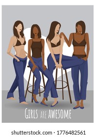 Vector illustration of four different type of woman which are wearing a blue jeans, and text under picture 'girls are awesome
